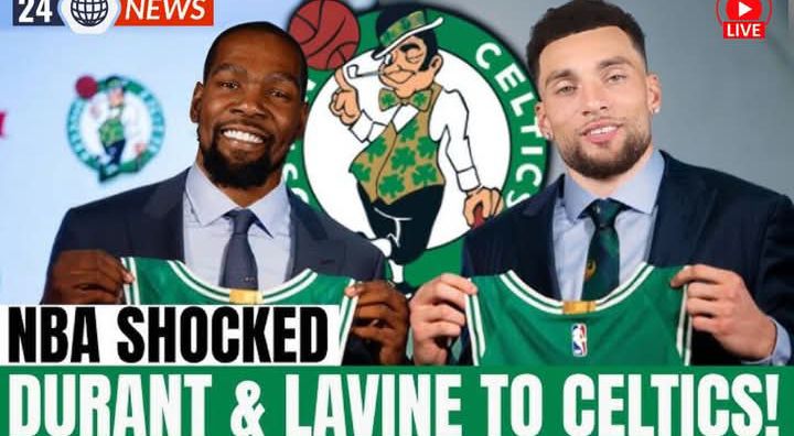 CELTICS SHOCK NBA WITH BOMBASTIC SIGNINGS: KEVIN DURANT AND ZACH LAVINE ARRIVE! | BOSTON CELTICS NEWS